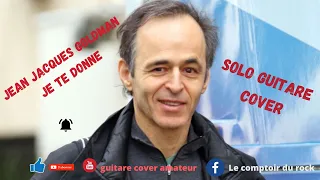 Je te donne Jean Jacques Goldman solo guitare cover