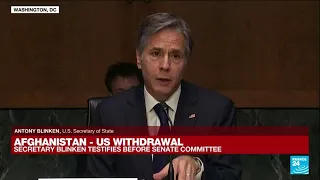 REPLAY. Afghanistan: US Secretary Blinken testifies before Senate Committee • FRANCE 24 English