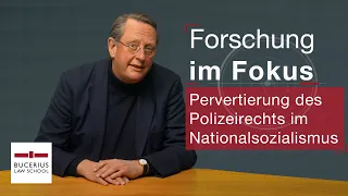 Pervertierung des PolizeiR im Nationalsozialismus: Forschung im Fokus mit Prof. Dr. Hermann Pünder