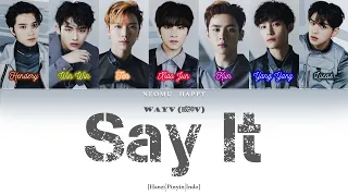 (Sub Indonesia) WayV (威神V) – Say It (真实谎言) [Hanzi|Pinyin|Indo] Color Coded Easy Lyrics