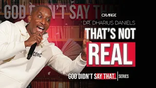 That's Not Real // God Didn't Say That Part. 2 // Dr. Dharius Daniels