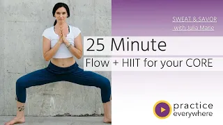 Flow + HIIT with Julia Marie Yoga : Core, Cardio, Yoga, Intervals, Abs