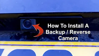 How To Install A Backup / Reverse Camera