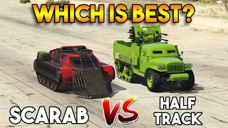 GTA 5 ONLINE : HALF TRACK VS SCARAB (WHICH IS BEST?)
