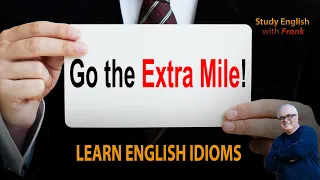 Learn English Idioms - Go the Extra Mile
