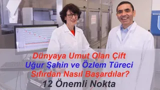 Dünyaya Umut Olan Çift Uğur Şahin ve Özlem Türeci Sıfırdan Nasıl Başardılar?12 Önemli Nokta