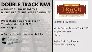 Double Track NWI Project Update, 3.9.2021