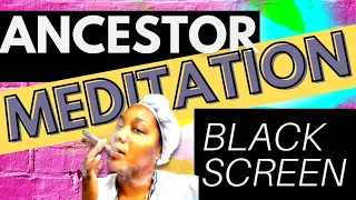 Connect With Your Ancestors: 8-Hour Spiritual Black Screen Meditation | School of Magick