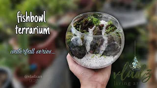 DIY Fishbowl Terrarium - Waterfall Series