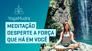 Desperte a força que há em voce