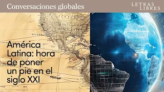 América Latina: hora de poner un pie en el siglo XXI