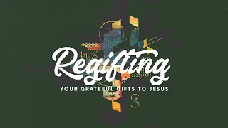 Regifting Revisited Part III | Pastor Randy Hurst