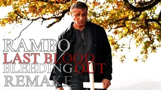 RAMBO LAST BLOOD (BLEEDING OUT) REMAKE