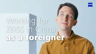 What's it like working for ZEISS in China as a foreigner?