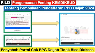 Pengumuman KEMDIKBUD Tentang Pendaftaran PPG Daljab 2024 ~ Penyebab Portal Cek Sertifikasi Error