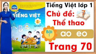 Tiếng việt lớp 1 sách chân trời sáng tạo - Chủ đề 7 - Bài 1 |ao eo|Tiếng việt lớp 1