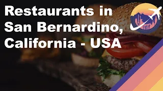 Restaurants in San Bernardino, California - USA