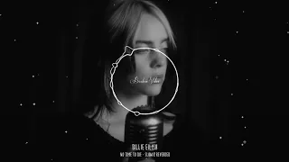 no time to die - billie eilish (slowed n reverb) sad version