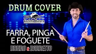 Farra, pinga e foguete - Bruno & Barretto - Cezinha Batera Drum Cover