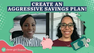 How To Create An Aggressive Savings Plan To Fast-Track Your Goals! | Clever Girl Finance