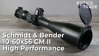 Schmidt & Bender 10-60x56 CM II High Performance Riflescope Review | Optics Trade Review