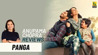 Panga | Bollywood Movie Review by Anupama Chopra | Kangana Ranaut | Film Companion