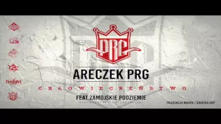 PRG ARECZEK - CZŁOWIECZEŃSTWO feat ZAMOYSKIE PODZIEMIE prod MAUPA