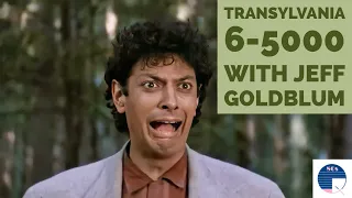 Transylvania 6-5000 with Jeff Goldblum