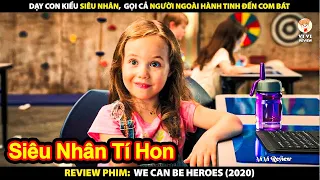 Siêu Nhân Tí Hon - Gọi Cả Người Ngoài Hành Tinh Đến Combat | Review Phim We Can Be Heroes 2020