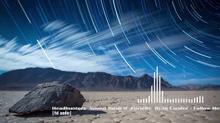 Headhunterz & Sound Rush ft. Eurielle & Ryan Louder - Follow Me [8d audio]