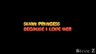 Swan Princess - Because I Love Her