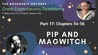 Pip and Magwitch: Great Expectations Read Along chapters 54-56