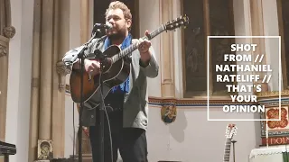 SHOT FROM // NATHANIEL RATELIFF // THAT'S YOUR OPINION (ACOUSTIC)  // LIVE FROM ST. JOHN'S CHURCH