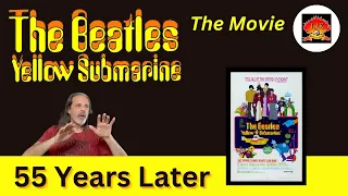 The Beatles: Yellow Submarine The Movie 55 Years Later