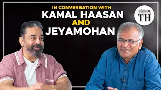 In conversation with actor Kamal Haasan and writer Jeyamohan | The Hindu