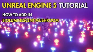 Add bioluminescent mushrooms - Unreal Engine 5 UE5 Free Tutorial