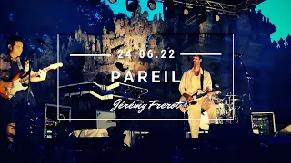 Jérémy Frerot - Pareil l 24/06/2022 Palais idéal du Facteur Cheval