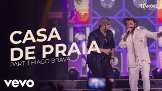 Os Barões da Pisadinha, Thiago Brava - Casa de Praia