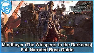 Mindflayer Boss - The Whisperer in the Darkness - Full Narrated Guide - Final Fantasy VII Rebirth