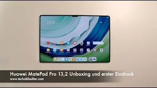 Huawei MatePad Pro 13.2 Unboxing und erster Eindruck