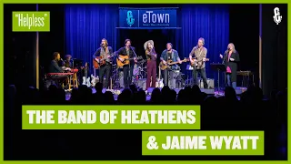 The Band Of Heathens & Jaime Wyatt - "Helpless" (eTown finale)