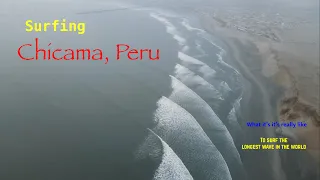 What it’s really like to surf the longest point break in the world (Chicama Peru)