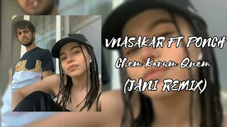 VNASAKAR FT. PONCH - LUSNI TAK ENQ / CHEM KARUM QNEM (JANI REMIX)