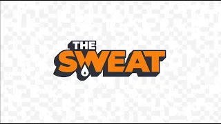 The Sweat | May 4, 2024