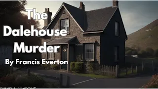 The Dalehouse Murder By Francis Everton | Full E-Book Presented By Martinville