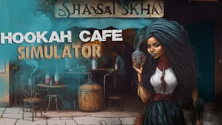 Hookah Cafe Simulator Launch Trailer