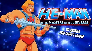 10 Things You Didn't Know About He-Man