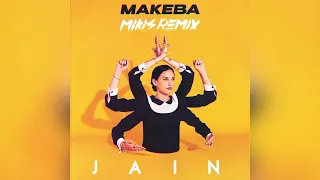 Jain - Makeba (MIKIS Remix)