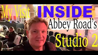 My Visit Inside ABBEY ROAD STUDIO 2
