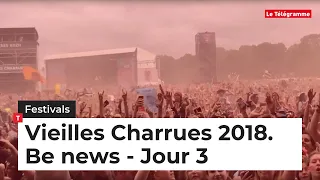 Vieilles Charrues. Be News, Jour 3